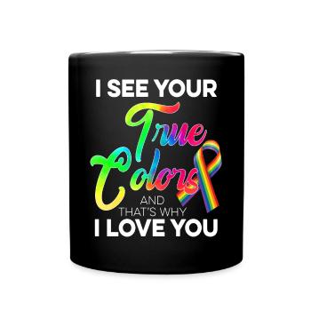 I see Your True Colors / Gay Gay, CSD Saying - Full Colour Mug - black - Front