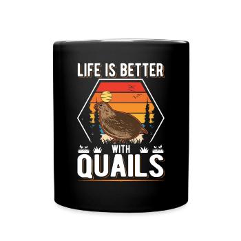 La vie est meilleure avec Cailles Caille - Mug uni - noir - Devant