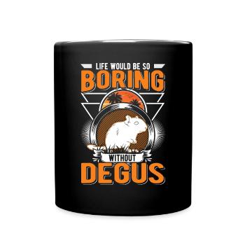 La vie serait si ennuyeuse sans Degus - Mug uni - noir - Devant