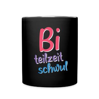 Bi Teilzeit Schwul - Lustiges LGBT CSD Design - Tasse einfarbig - Schwarz - Vorne
