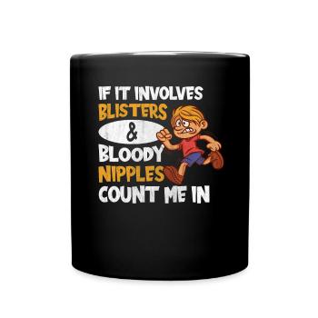 Les ampoules et les mamelons sanglants comptent pour moi dans Funny Runner - Mug uni - noir - Devant