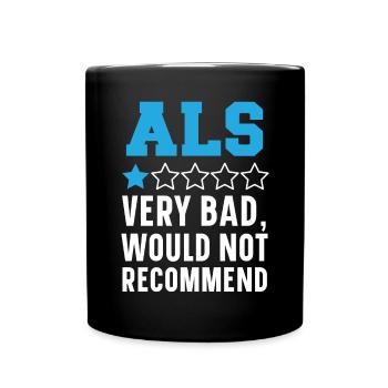 ALS Awareness Amyotrophic Lateral Sclerosis - Full Colour Mug - black - Front