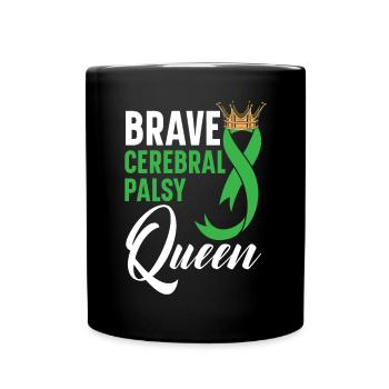 Brave Zerebralparese Queen CP Krankheit Störung - Tasse einfarbig - Schwarz - Vorne