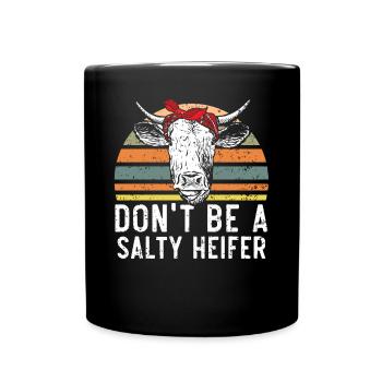 Ne soyez pas une génisse salée Vache Chuchoteur Élevage de vaches - Mug uni - noir - Devant