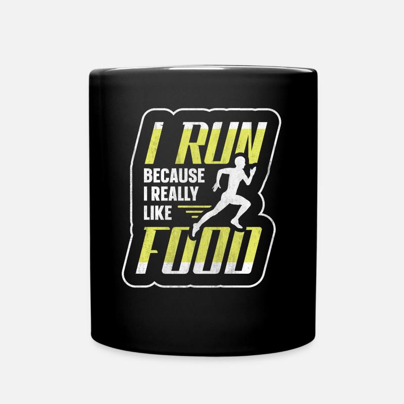 I Run Because I Really Like Food Lustiges Läufer - Tasse einfarbig - Schwarz