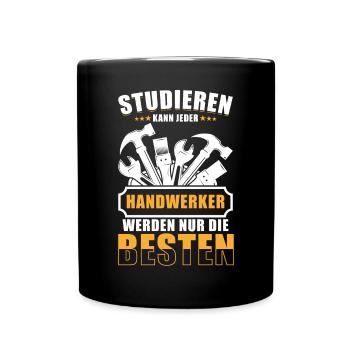 Handwerker Handwerkersprüche lustig - Tasse einfarbig - Schwarz - Vorne