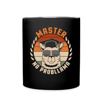 Master No Probllama Spruch Für Master Absolvent - Tasse einfarbig - Schwarz - Vorne