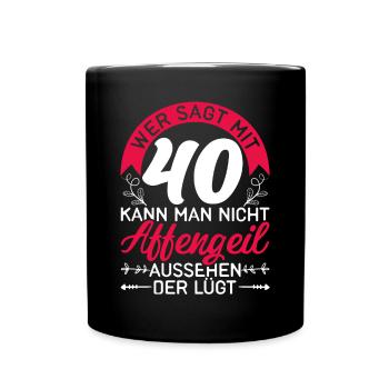 Vierzigster Geburtstag Geschenk 40 Damen - Tasse einfarbig - Schwarz - Vorne