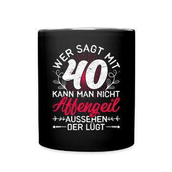 Vierzigster Geburtstag Geschenk 40 Damen - Tasse einfarbig - Schwarz - Vorne