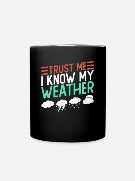 Meteorologist Weather Climate Weather Forecast - Full Colour Mug - black