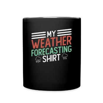 Meteorologist Weather Climate Weather Forecast - Full Colour Mug - black - Front