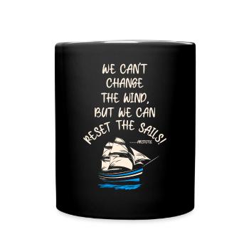 We can´t change the wind... T-Shirt - Tasse einfarbig - Schwarz - Vorne