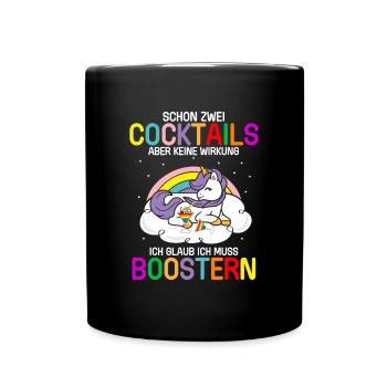 Zwei Cocktails Keine Wirkung Ich Muss Boostern - Tasse einfarbig - Schwarz - Vorne