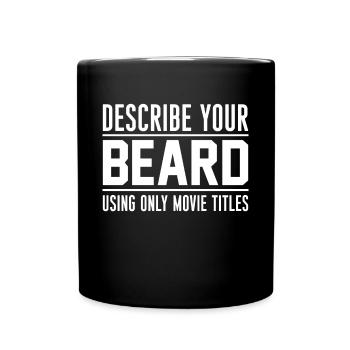 Décrivez votre barbe ... Cadeau de chemise de porteur de barbe - Mug uni - noir - Devant