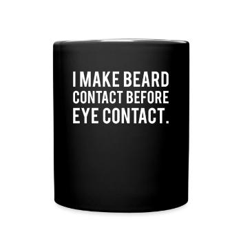 Je fais un contact avec la barbe avant le contact visuel - Mug uni - noir - Devant