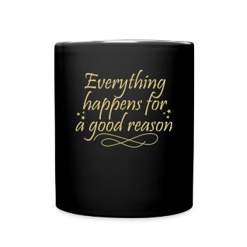 Tout se passe pour une bonne raison Devis - Mug uni - noir - Devant