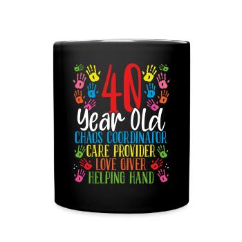 40 Birthday Childcare 40 Year Old Daycare Provider - Full Colour Mug - black - Front