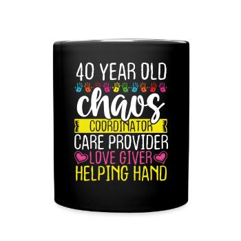 40 Birthday Daycare Provider Funny 40 Year Old - Full Colour Mug - black - Front