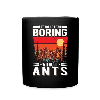 Ameisen Geschenk Ameisenfarm Ameisenhaufen - Tasse einfarbig - Schwarz - Vorne