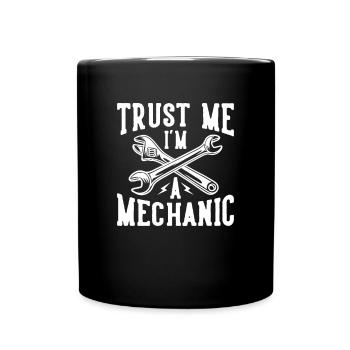 Trust Me I'm Mechanic Mécanicien automobile - Mug uni - noir - Devant