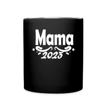 Mama 2023 - Tasse einfarbig - Schwarz - Vorne