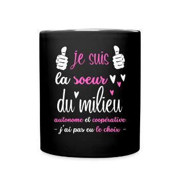 je suis la sœur du milieu autonome et coopérative - Mug uni - noir - Devant