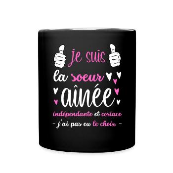 je suis la sœur aînée indépendante et coriace - Mug uni - noir - Devant