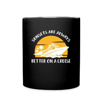 Sunsets Are Always Better On A Cruise Shirt - Full Colour Mug - black - Front