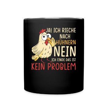 Huhn Hühner Geschenk Lustiges Huhn Spruch - Tasse einfarbig - Schwarz - Vorne