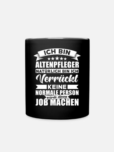 Altenpfeger Sprüche Altenpflege sprüche - Tasse einfarbig - Schwarz