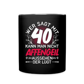 Vierzigster Geburtstag 40 Geschenk Damen - Tasse einfarbig - Schwarz - Vorne