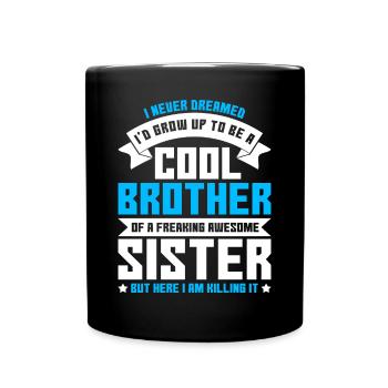 Brother I Never Dreamed Id Grow Up - Full Colour Mug - black - Front