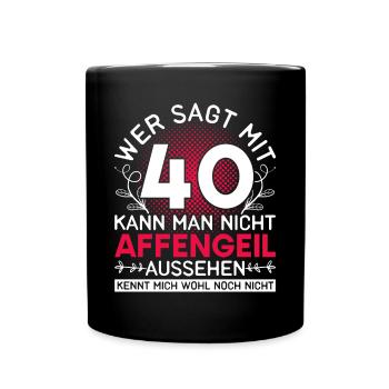 Geschenk Damen Vierzigster Geburtstag 40 - Tasse einfarbig - Schwarz - Vorne