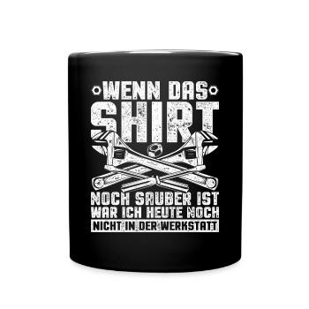 Vintage Wenn Das Shirt Noch Sauber Ist Werkstatt - Tasse einfarbig - Schwarz - Vorne