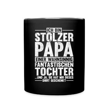 Papa Einer Wahnsinnig Fantastischen Tochter - Tasse einfarbig - Schwarz - Vorne