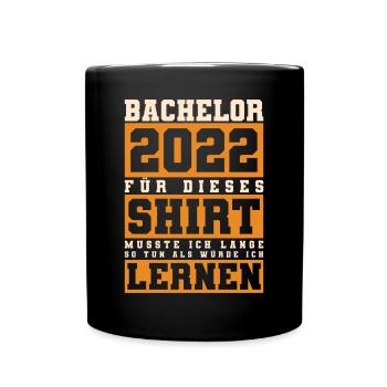 Studium Bachelorabschluss Geschenk Bachelor 2022 - Tasse einfarbig - Schwarz - Vorne