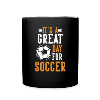Great Day For Soccer Goal Keeper Futbol Fußball - Full Colour Mug - black - Front