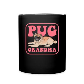 Pug Grandma Dog Owner Dog Mom Gift - Full Colour Mug - black - Front