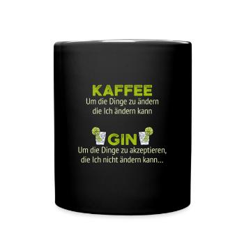 Kaffee um die Dinge zu ändern die Ich ändern kann - Tasse einfarbig - Schwarz - Vorne