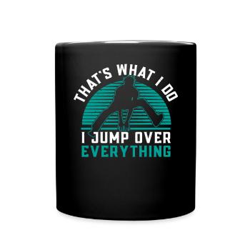 C’est ce que je fais je saute par-dessus tout Parkour - Mug uni - noir - Devant