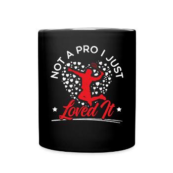 Not A Pro I Just Loved It Badminton Player Coach - Full Colour Mug - black - Front