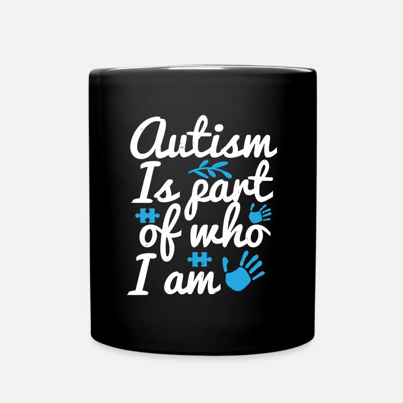 Autismus ist Teil dessen, wer ich bin - Tasse einfarbig - Schwarz