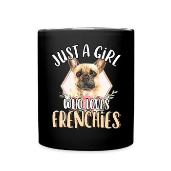 Just A Girl Who Loves Frenchies Cute French - Full Colour Mug - black - Front