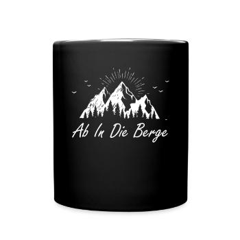 Ab in die Berge Alpen Wandern Outdoor Natur - Tasse einfarbig - Schwarz - Vorne
