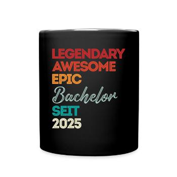 Bachelor 2025 Legendary Awesome Epic Seit 2025 - Tasse einfarbig - Schwarz - Vorne