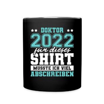 Doktor 2022 Doktorand Promotion Dissertation - Tasse einfarbig - Schwarz - Vorne