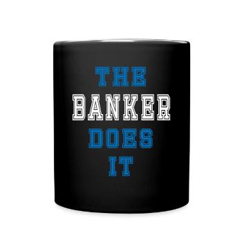 The Bankkaufmann does it Bankkaufmann Geschenk - Tasse einfarbig - Schwarz - Vorne
