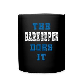 The Barkeeper does it Barkeeper Geschenk - Tasse einfarbig - Schwarz - Vorne