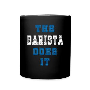 The Barista does it Barista Geschenk - Tasse einfarbig - Schwarz - Vorne