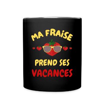 ma fraise prend ses vacances - Mug uni - noir - Devant